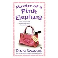 Murder of a Pink Elephant A Scumble River Mystery