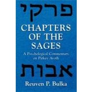 Chapters of the Sages A Psychological Commentary on Pirkey Avoth