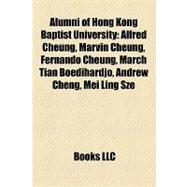 Alumni of Hong Kong Baptist University : Alfred Cheung, Marvin Cheung, Fernando Cheung, March Tian Boedihardjo, Andrew Cheng, Mei Ling Sze