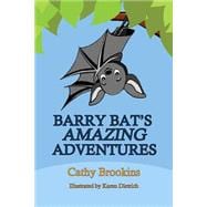 Barry Bat's Amazing Adventures