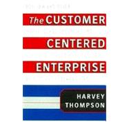 The Customer-Centered Enterprise