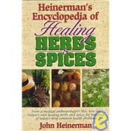 Heinerman's Encyclopedia of Healing Herbs and Spices