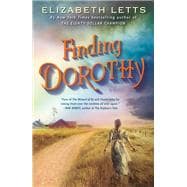 Finding Dorothy A Novel