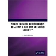 Smart Farming Technologies to Attain Food and Nutrition Security