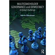 Multistakeholder Governance and Democracy: Principles and Practice
