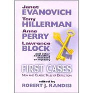 First Cases : New and Classic Tales of Detection