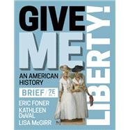 Give Me Liberty!, Brief (Volume 1) Courseware + Voices of Freedom (Volume 1) Ebook