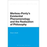 Merleau-Ponty's Existential Phenomenology and the Realization of Philosophy