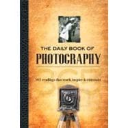 The Daily Book of Photography 365 readings that teach, inspire & entertain