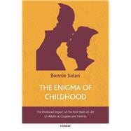 The Enigma of Childhood