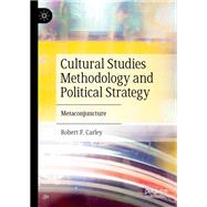 Cultural Studies Methodology and Political Strategy