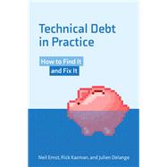 Technical Debt in Practice How to Find It and Fix It
