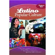 Encyclopedia Of Latino Popular Culture In The United States