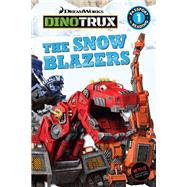 Dinotrux: The Snow Blazers