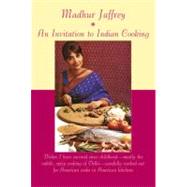 An Invitation to Indian Cooking A Cookbook