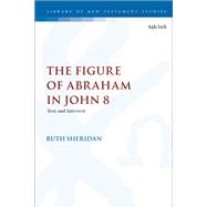 The Figure of Abraham in John 8
