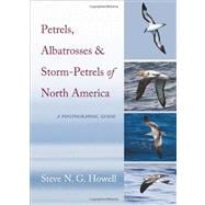 Petrels, Albatrosses, and Storm-Petrels of North America