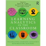 From Data and Analytics to the Classroom: Translating Learning Analytics for Teachers