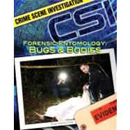 Forensic Entomology: : Bugs and Bodies