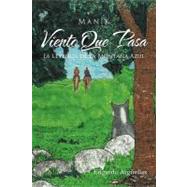 Viento Que Pasa / Wind That Blows: La Leyenda De La Montana Azul / the Legend of Blue Mountain