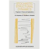 Stochastic Structural Dynamics: Progress in Theory and Applications