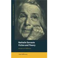 Nathalie Sarraute, Fiction and Theory: Questions of Difference