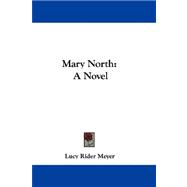 Mary North : A Novel