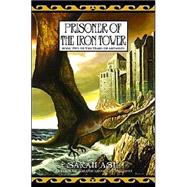 Prisoner of the Iron Tower : Book 2 of the Tears of Artamon