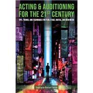 Acting & Auditioning for the 21st Century