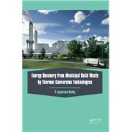 Energy Recovery from Municipal Solid Waste by Thermal Conversion Technologies