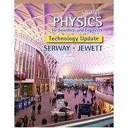 Physics for Scientists and Engineers, Technology Update, 9th Edition