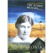 The Story Behind Willa Cather's My Antonia