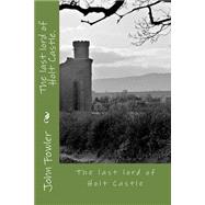 The Last Lord of Holt Castle