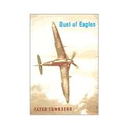 Phoenix: Duel of Eagles The Struggle for the Skies from the First World War to the Battle of Britain
