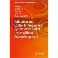 Estimation and Control for Networked Systems With Packet Losses Without Acknowledgement