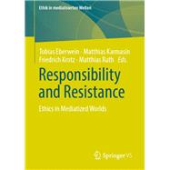 Responsibility and Resistance