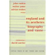 England and its Aesthetes: Biography and Taste