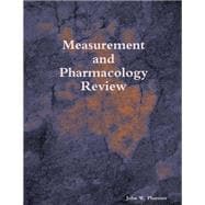 Measurement and Pharmacology Review