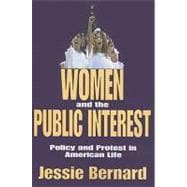 Women and the Public Interest: Policy and Protest in American Life