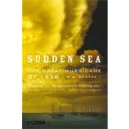 Sudden Sea The Great Hurricane of 1938