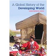 A Global History of the Developing World