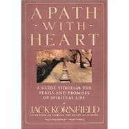 A Path with Heart A Guide Through the Perils and Promises of Spiritual Life