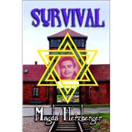 Survival : The Autobiography of a Young Woman Who Survived the Horrors of the Nazi Death Camps