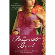 Passionate Brood : A Novel of Richard the Lionheart and the Man Who Became Robin Hood