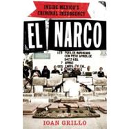 El Narco Inside Mexico's Criminal Insurgency