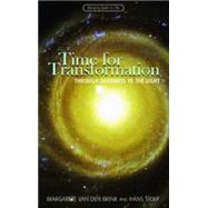Time for Transformation: Through Darkness to the Light