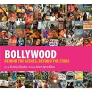 Bollywood : Behind the Scenes, Beyond the Stars