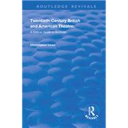 Twentieth-Century British and American Theatre
