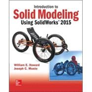 Introduction to Solid Modeling Using Solidworks 2015