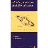 Blind Equalization and Identification
